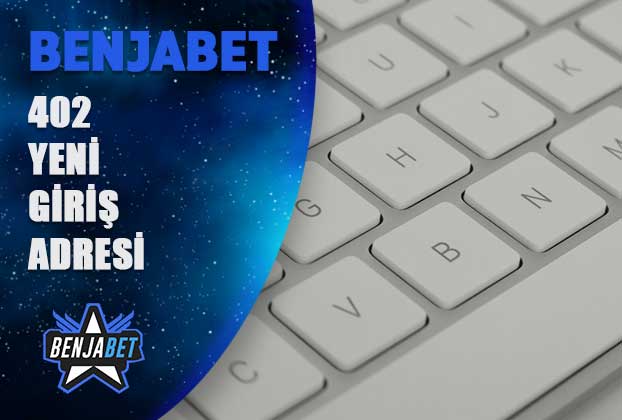 benjabet402 yeni giris adresi