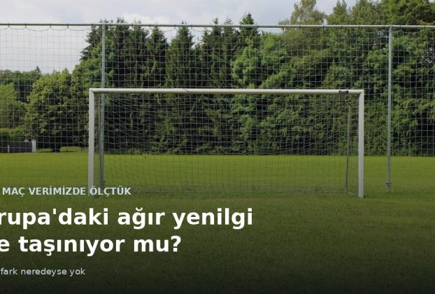 Boş bir futbol kalesi ve saha — Avrupa'daki ağır yenilginin lig maçına etkisi ölçüldü